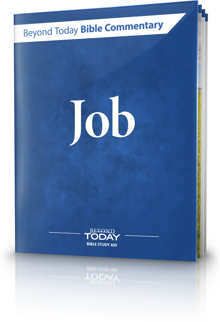 Beyond Today Bible Commentary Job United Church Of God