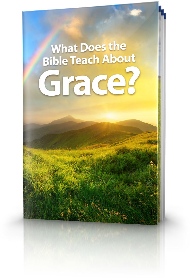 What Does The Bible Teach About Grace United Church Of God