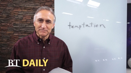 BT Daily: How to Avoid Temptation