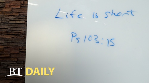 BT Daily: Life is Short