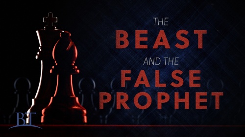 Beyond Today -- The Beast and the False Prophet