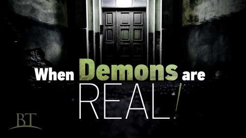 Beyond Today -- When Demons Are Real! 