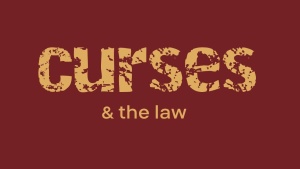 Curses of the Law - The Ceremony on Mount Ebal and God's Curse on Secret Sins