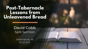 David Cobb - Post-Tabernacle Lessons from Unleavened Bread - October 23, 2021