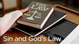 Sermon: Fundamental Belief #5: Sin and God's Law