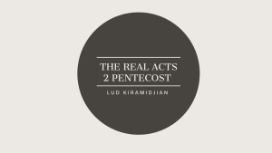 The Real Acts 2 Pentecost