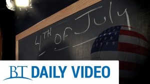 BT Daily: The 4th of July - Part 1