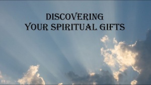 Discovering Your Spiritual Gifts