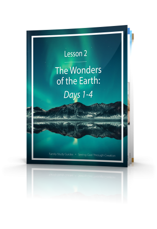 Seeing God Through Creation: Wonders of the Earth, Days 1-4