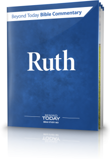 Beyond Today Bible Commentary: Ruth