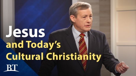 Beyond Today -- Jesus and Today’s Cultural Christianity