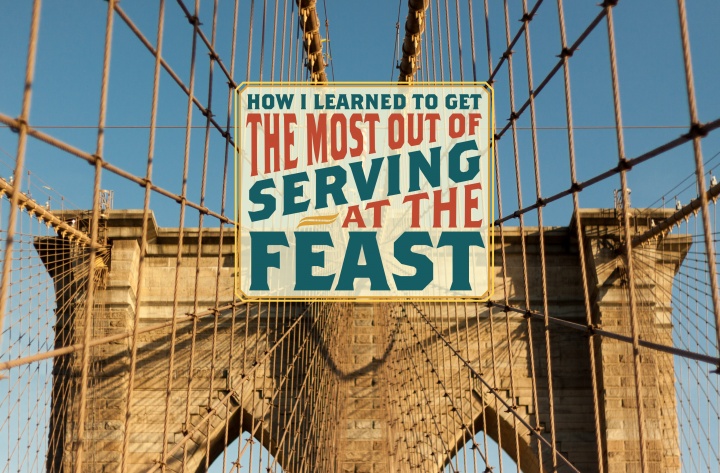 How I Learned to Get the Most Out of Serving at the Feast