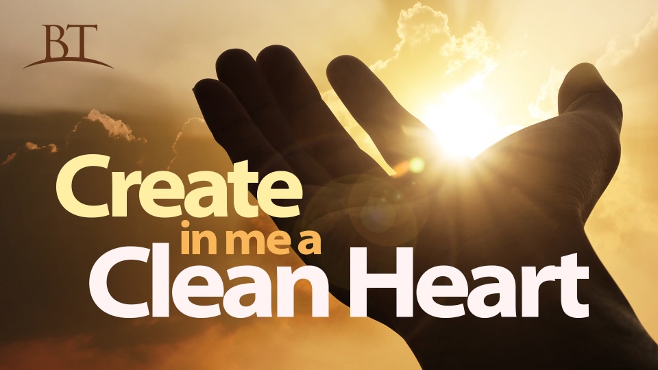 create-in-me-a-clean-heart-united-church-of-god