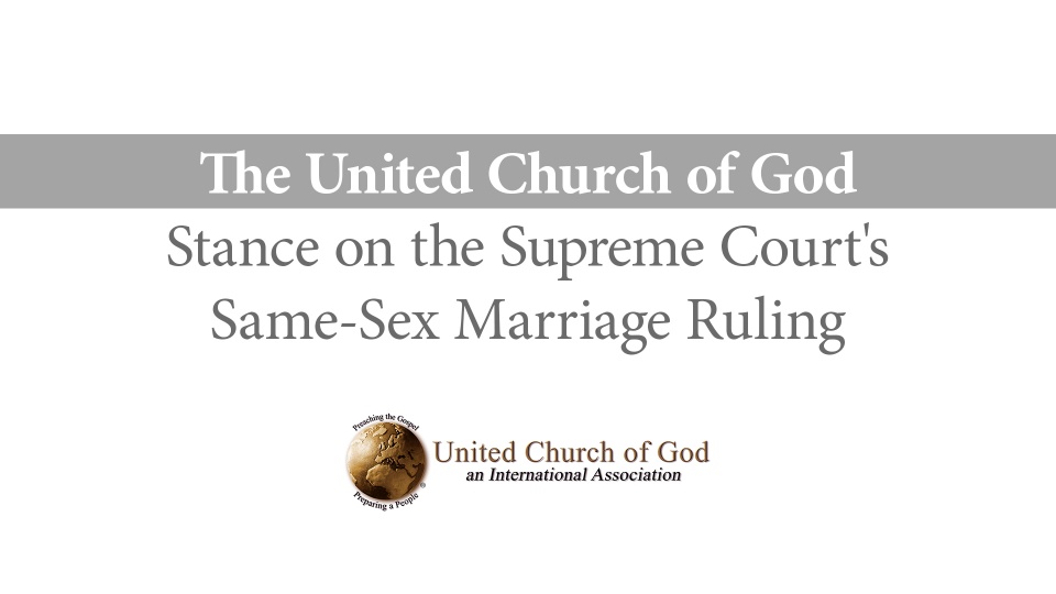 The United Church Of God Stance On The Supreme Courts Same Sex 