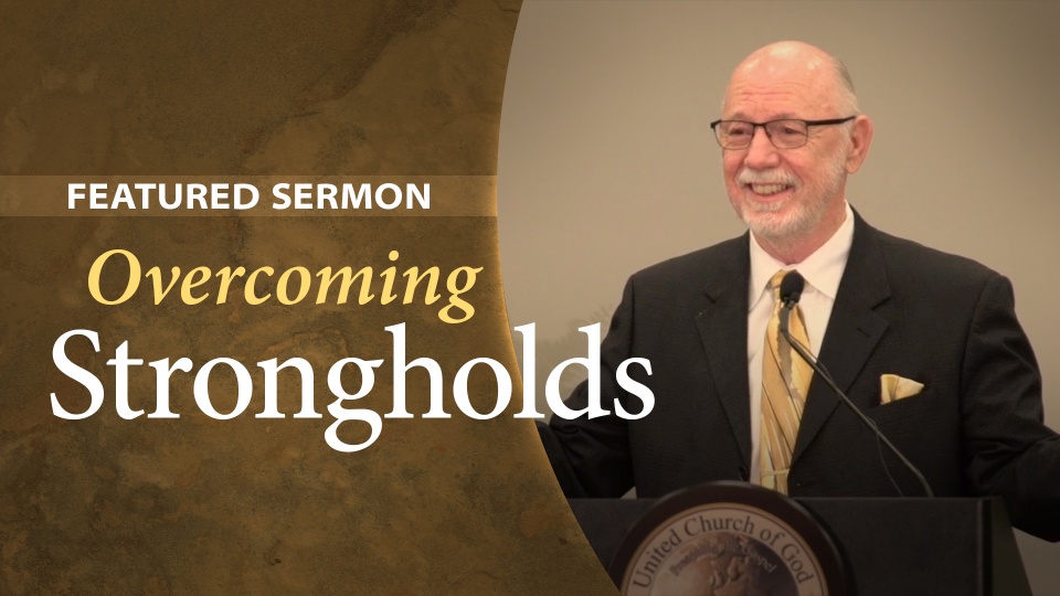 Overcoming Strongholds | United Church of God