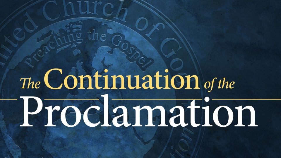 The Continuation of the Proclamation | United Church of God