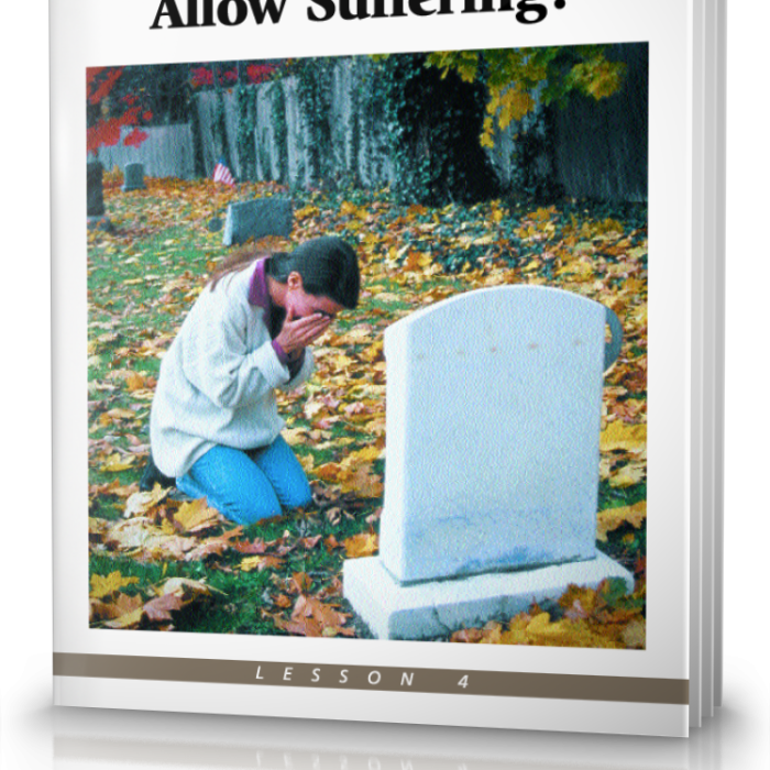 Bible Study Course Lesson 4 Why Does God Allow Suffering?