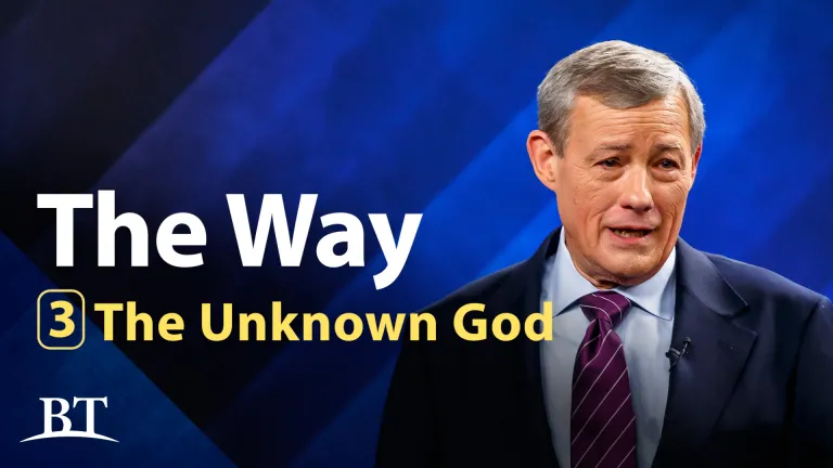 Beyond Today -- The Way, Part 3: The Unknown God Beyond Today -- The Way, Part 3: The Unknown God